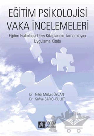 Eğitim Psikolojisi Vaka İncelemeleri – Nihal Misket Özcan, Safiye Sarıcı Bulut – Pegem Akademi Yayıncılık kitap kapağı