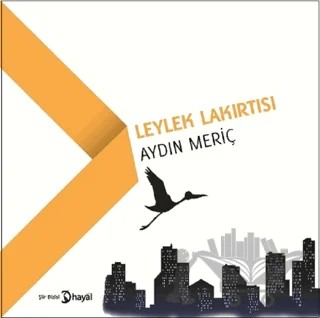 Leylek Lakırtısı – Aydın Meriç – Hayal Yayınları kitap kapağı
