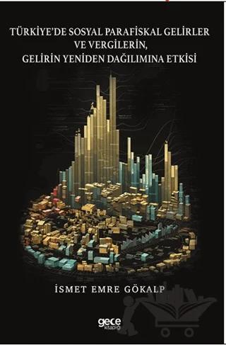Türkiye’de Sosyal Parafiskal Gelirler ve Vergilerin, Gelirin Yeniden Dağılımına Etkisi