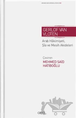 Emevi Devrinde Arab Hakimiyeti, Şia ve Mesih Akideleri Üzerine Araştırmalar – Gerlof Van Vloten – Otto Yayınları kitap kapağı