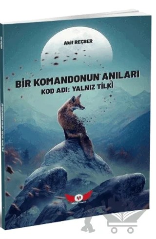 Bir Komandonun Anıları-Kod Adı: Yalnız Tilki – Akif Reçber – Minel Yayın kitap kapağı