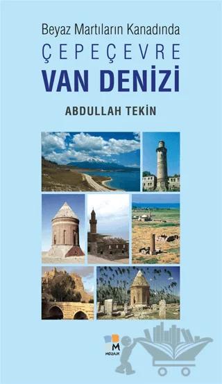 Beyaz Martıların Kanadında Çepeçevre Van Denizi