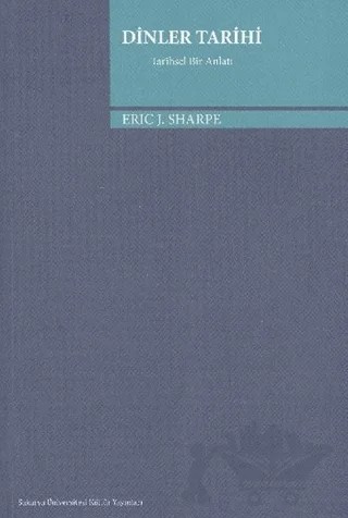 Dinler Tarihi – Eric J. Sharpe – Sakarya Üniversitesi Kültür Yayınları kitap kapağı