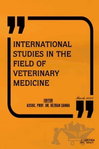 International Studies in the Field of Veterinary Medicine - March 2024 – Kezban Şahna – Serüven Yayınevi kitap kapağı