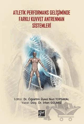 Atletik Performans Gelişiminde Farklı Kuvvet Antrenman Sistemleri