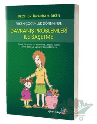 Erken Çocukluk Döneminde Davranış Problemleri İle Başetme