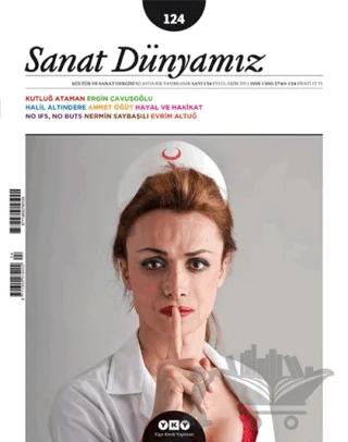 Sanat Dünyamız İki Aylık Kültür ve Sanat Dergisi Sayı: 124