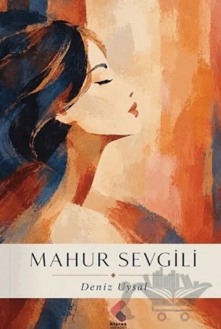 Mahur Sevgili – Deniz Uysal – Klaros Yayınları kitap kapağı