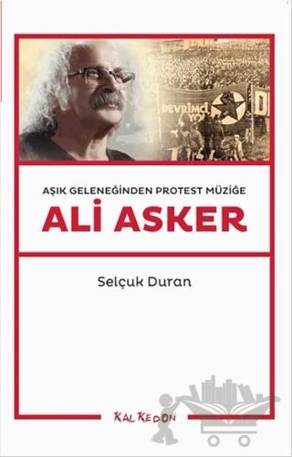 Aşık Geleneğinden Protest Müziğe: Ali Asker