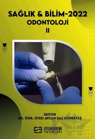 Sağlık & Bilim 2022: Odontoloji-II
