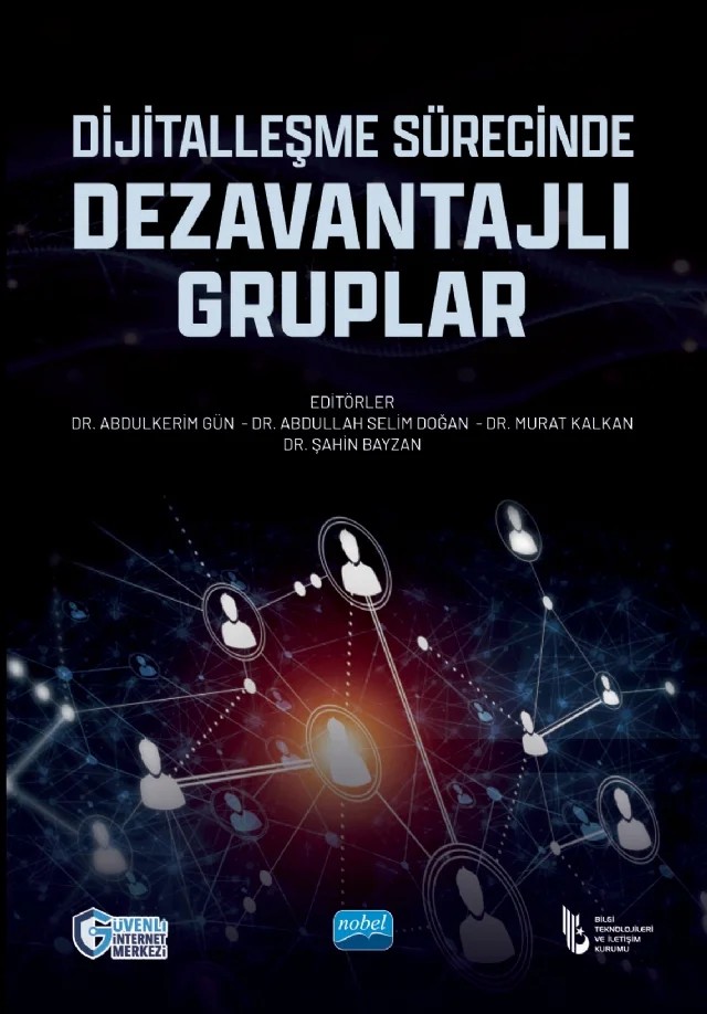 Dijitalleşme Sürecinde Dezavantajlı Gruplar – Arzu Ay, Beyzanur Dikmen Hoşbaş, Esin Esen, Esra Işık, Gökçe Yağmur Güneş Gencer, Halil Öztürk, Mehmet Yıldız, Mehtap Demir, Meryem Sevim, Muhammed Said Ulupınar, Mustafa Doğuş, Nevra Alkanlı, Nursel Yalçın, Rüstem Mustafaoğlu, Süleyman Serdar Alkanlı – Nobel Akademik Yayıncılık kitap kapağı