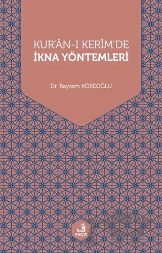 Kur'an-ı Kerim'de İkna Yöntemleri