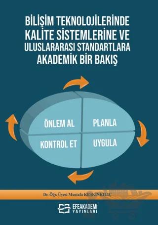 Bilişim Teknolojilerinde Kalite Sistemlerine ve Uluslararası Standartlara Akademik Bir Bakış