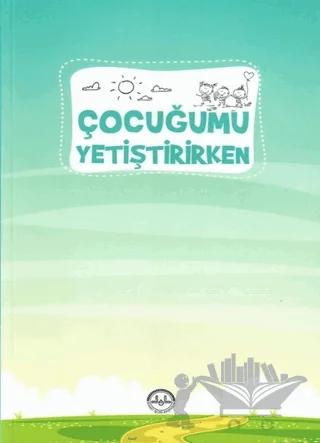 Çocuğumu Yetiştirirken