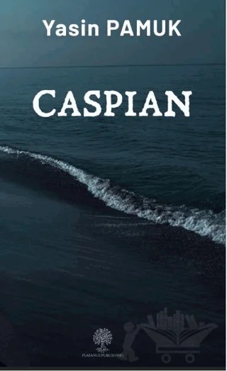 Caspian – Yasin Pamuk – Platanus Publishing kitap kapağı