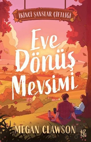 İkinci Şanslar Çiftliği 1: Eve Dönüş Mevsimi – Megan Clawson – Yuzu kitap kapağı