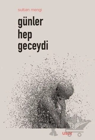 Günler Hep Geceydi – Sultan Mengi – Usar Yayınları kitap kapağı