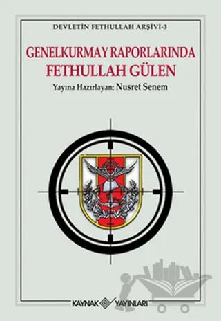 Genelkurmay Raporlarında Fethullah Gülen