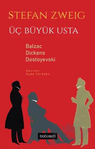 Üç Büyük Usta - Balzac Dickens Dostoyevski