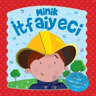 Minik İtfaiyeci - Dokun Hisset – Kolektif – İndigo Çocuk kitap kapağı