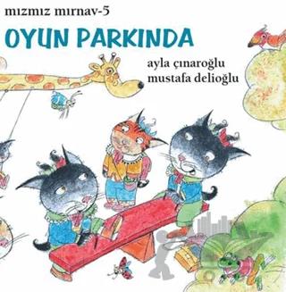 Mızmız Mırnav 5 - Oyun Parkında