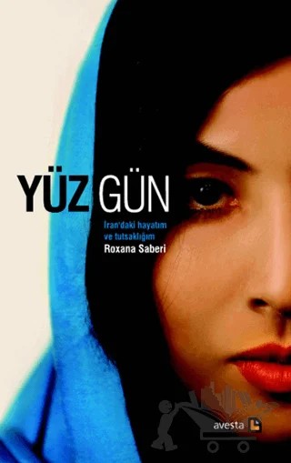 Yüz Gün – Roxana Saberi – Avesta Yayınları kitap kapağı