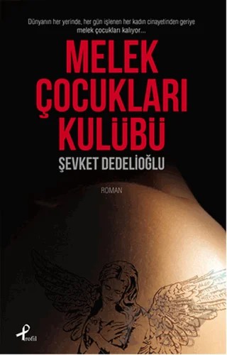 Melek Çocukları Kulübü – Şevket Dedelioğlu – Profil Kitap kitap kapağı