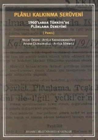 Planlı Kalkınma Serüveni: 1960’larda Türkiye’de Planlama Deneyimi – Necat Erder – İstanbul Bilgi Üniversitesi Yayınları kitap kapağı