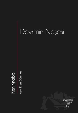 Devrimin Neşesi – Ken Knabb – Otonom Yayıncılık kitap kapağı
