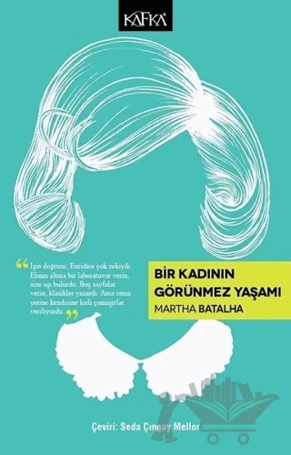 Bir Kadının Görünmez Yaşamı – Martha Batalha – Kafka Kitap kitap kapağı