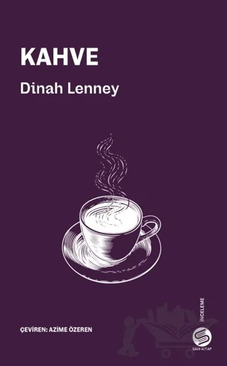 Kahve – Dinah Lenney – Sahi Kitap kitap kapağı
