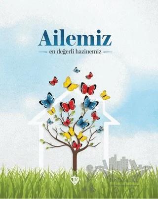 Ailemiz En Değerli Hazinemiz