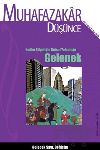 Muhafazakar Düşünce Dergisi Sayı: 3 Yıl: 1 Kış 2005