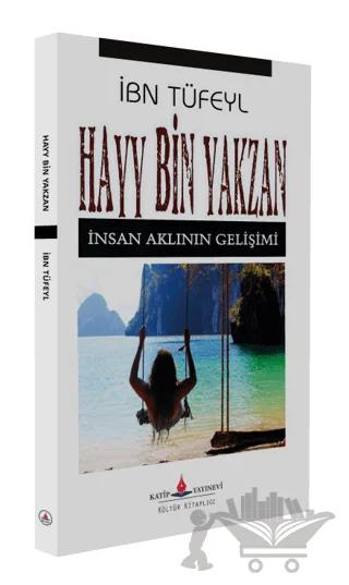 Hayy Bin Yakzan - İnsan Aklının Gelişimi