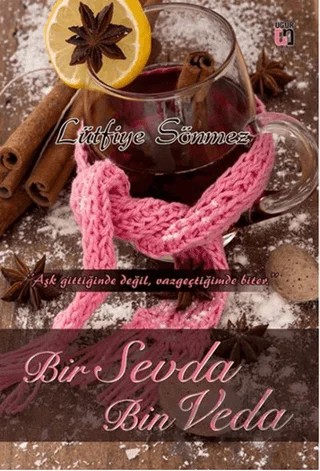 Bir Sevda Bin Veda – Lütfiye Sönmez – Uğur Tuna Yayınları kitap kapağı