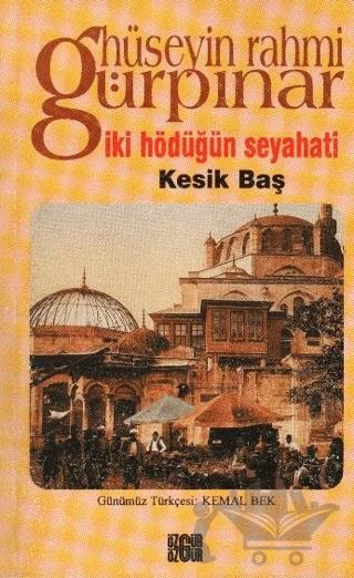 İki Hödüğün Seyahati / Kesik Baş