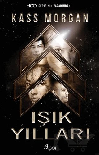 Işık Yılları – Kass Morgan – GO! Kitap kitap kapağı