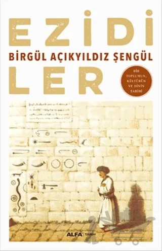 Ezidiler – Birgül Açıkyıldız Şengül – Alfa Yayınları kitap kapağı