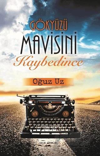 Gökyüzü Mavisini Kaybedince