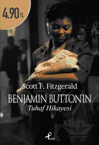 Benjamin Button’ın Tuhaf Hikayesi – Francis Scott Key Fitzgerald – Profil Kitap kitap kapağı