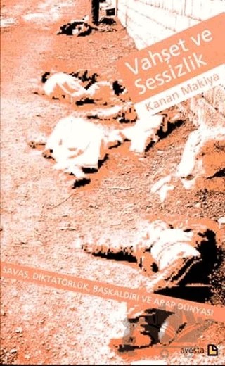 Vahşet ve Sessizlik – Kanan Makiya – Avesta Yayınları kitap kapağı