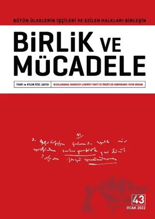 Birlik ve Mücadele Dergisi Sayı: 43 Ocak 2022