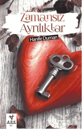 Zamansız Ayrılıklar – Hanife Duman – Ark Kitapları kitap kapağı