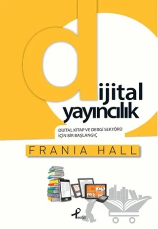 Dijital Yayıncılık – Frania Hall – Profil Kitap kitap kapağı