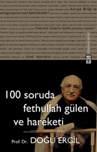 100 Soruda Fethullah Gülen ve Hareketi – Doğu Ergil – Timaş Yayınları kitap kapağı