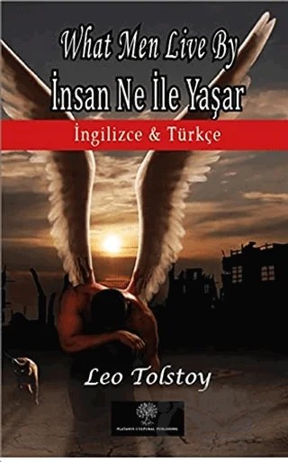 What Men Live By - İnsan Ne İle Yaşar – Lev Nikolayeviç Tolstoy – Platanus Publishing kitap kapağı