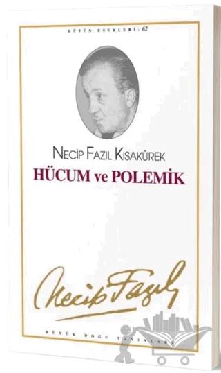 Hücum ve Polemik :53 - Necip Fazıl Bütün Eserleri
