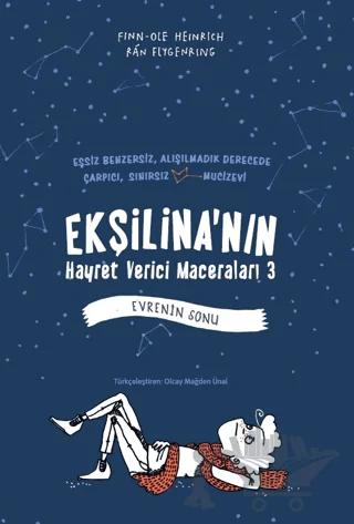 Ekşilina'nın Hayret Verici Maceraları 3 - Evrenin Sonu