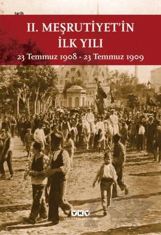2. Meşrutiyet’in İlk Yılı