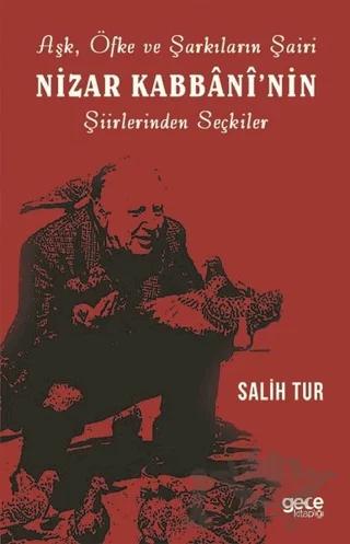 Aşk Öfke ve Şarkıların Şairi Nizar Kabbani'nin Şiirlerinden Seçkiler